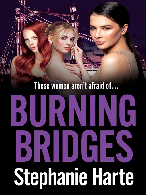 Title details for Burning Bridges by Stephanie Harte - Available